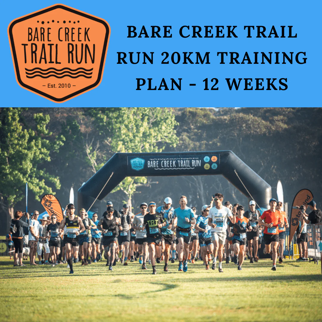 BARE CREEK TRAIL RUN 20km Training Plan - 12 Weeks